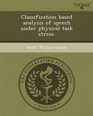 Classification Based Analysis of Speech Under Physical Task Stress