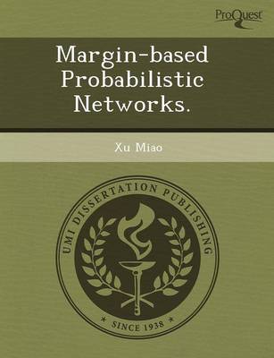 Margin-Based Probabilistic Networks