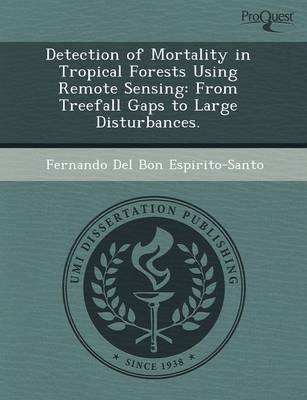 Detection of Mortality in Tropical Forests Using Remote Sensing: From Treefall Gaps to Large Disturbances