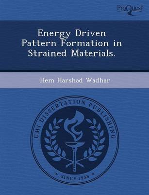 Energy Driven Pattern Formation in Strained Materials