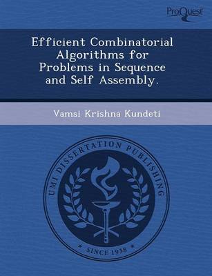 Efficient Combinatorial Algorithms for Problems in Sequence and Self Assembly