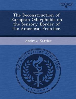 The Deconstruction of European Odorphobia on the Sensory Border of the American Frontier