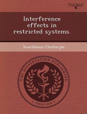 Interference Effects in Restricted Systems