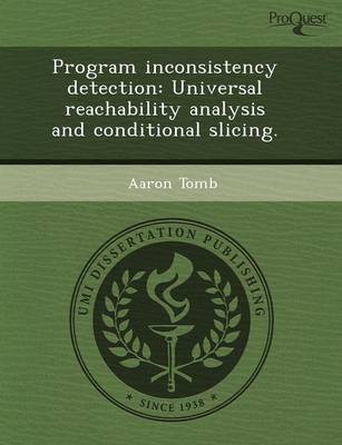 Program Inconsistency Detection: Universal Reachability Analysis and Conditional Slicing