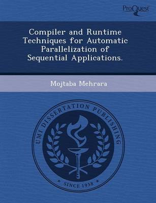 Compiler and Runtime Techniques for Automatic Parallelization of Sequential Applications