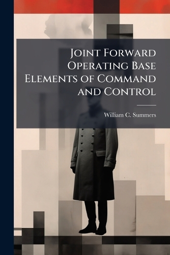 Joint Forward Operating Base Elements of Command and Control