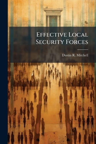 Effective Local Security Forces