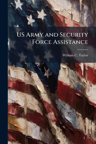 US Army and Security Force Assistance