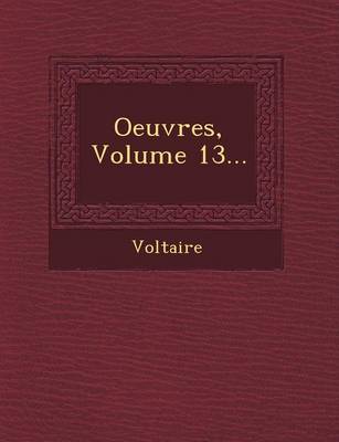 Oeuvres, Volume 13...