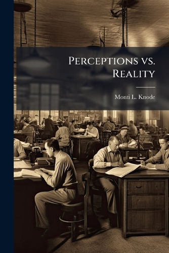 Perceptions vs. Reality