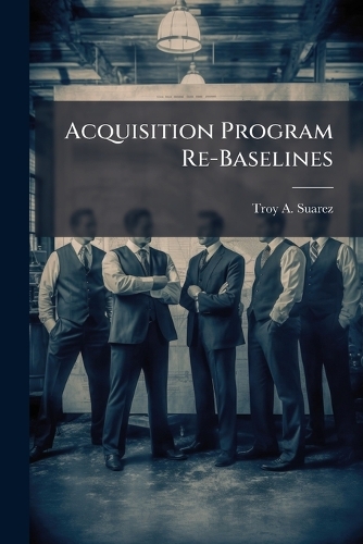 Acquisition Program Re-Baselines