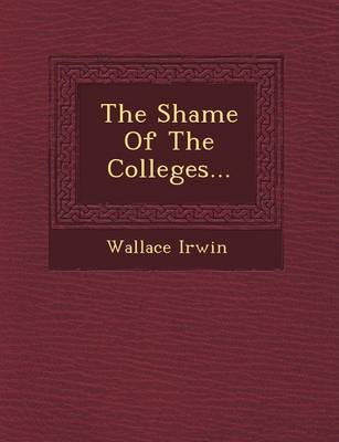 The Shame of the Colleges...