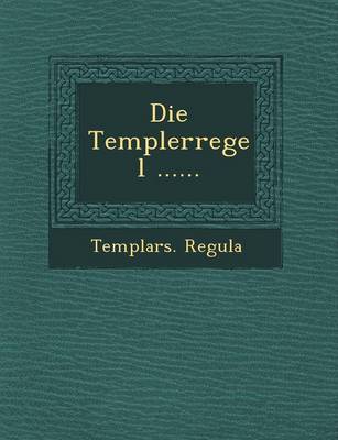 Die Templerregel ......