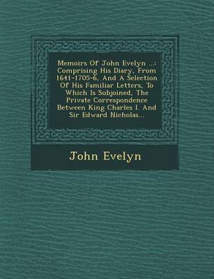 Memoirs of John Evelyn ...