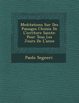 Meditations Sur Des Passages Choisis de L'Ecriture Sainte