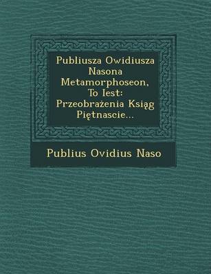 Publiusza Owidiusza Nasona Metamorphoseon, to Iest