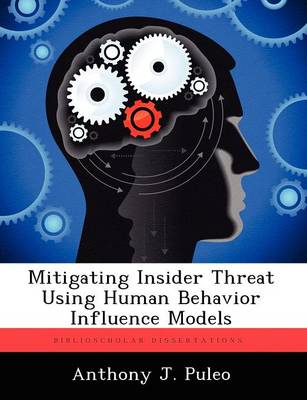 Mitigating Insider Threat Using Human Behavior Influence Models
