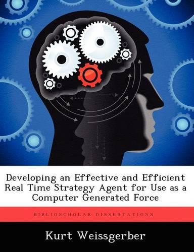 Developing an Effective and Efficient Real Time Strategy Agent for Use as a Computer Generated Force