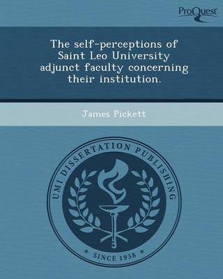 The Self-Perceptions of Saint Leo University Adjunct Faculty Concerning Their Institution