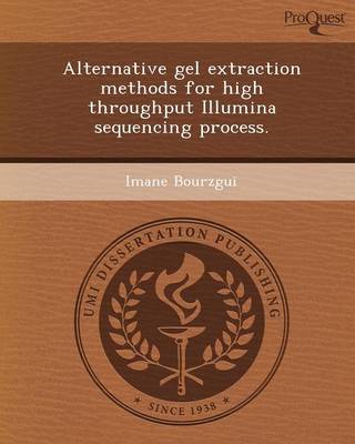 Alternative Gel Extraction Methods for High Throughput Illumina Sequencing Process