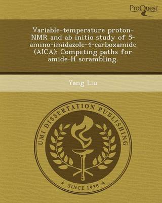 Variable-Temperature Proton-NMR and AB Initio Study of 5-Amino-Imidazole-4-Carboxamide (Aica): Competing Paths for Amide-H Scrambling