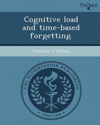 Cognitive Load and Time-Based Forgetting
