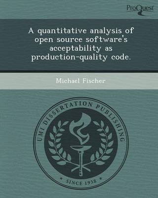 A Quantitative Analysis of Open Source Software's Acceptability as Production-Quality Code
