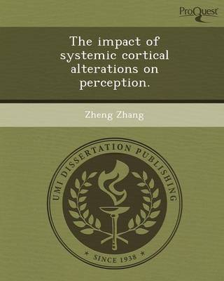 The Impact of Systemic Cortical Alterations on Perception