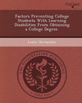 Factors Preventing College Students with Learning Disabilities from Obtaining a College Degree