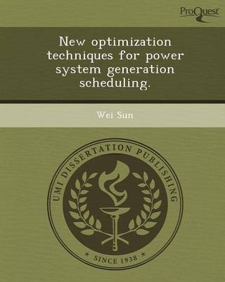 New Optimization Techniques for Power System Generation Scheduling