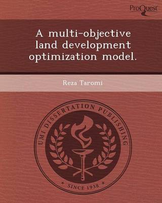 A Multi-Objective Land Development Optimization Model