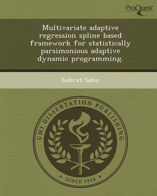 Multivariate Adaptive Regression Spline Based Framework for Statistically Parsimonious Adaptive Dynamic Programming