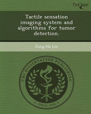 Tactile Sensation Imaging System and Algorithms for Tumor Detection