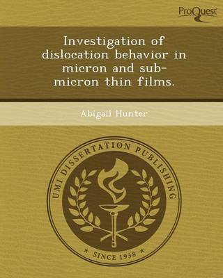 Investigation of Dislocation Behavior in Micron and Sub-Micron Thin Films