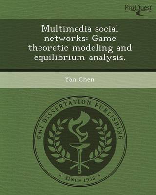 Multimedia Social Networks: Game Theoretic Modeling and Equilibrium Analysis