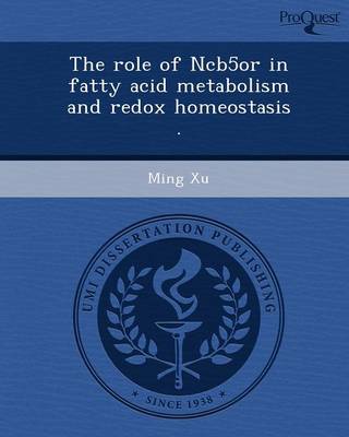 The Role of Ncb5or in Fatty Acid Metabolism and Redox Homeostasis