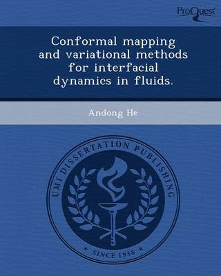 Conformal Mapping and Variational Methods for Interfacial Dynamics in Fluids