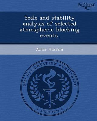 Scale and Stability Analysis of Selected Atmospheric Blocking Events