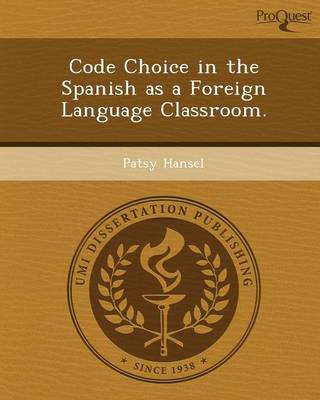 Code Choice in the Spanish as a Foreign Language Classroom