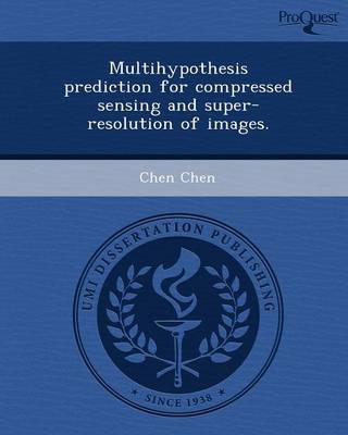 Multihypothesis Prediction for Compressed Sensing and Super-Resolution of Images