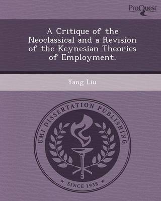A Critique of the Neoclassical and a Revision of the Keynesian Theories of Employment