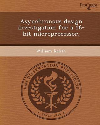 Asynchronous Design Investigation for a 16-Bit Microprocessor