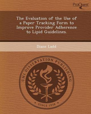 The Evaluation of the Use of a Paper Tracking Form to Improve Provider Adherence to Lipid Guidelines