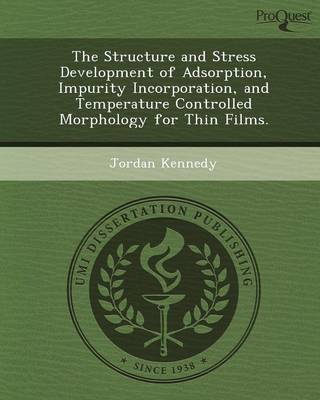 The Structure and Stress Development of Adsorption