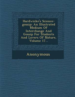Hardwicke's Science-Gossip