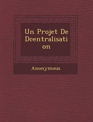 Un Projet de D Centralisation