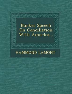 Burkes Speech on Conciliation with America...