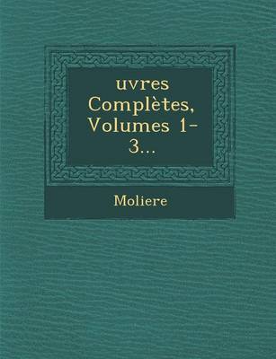 Ouevres Completes, Volumes 1-3