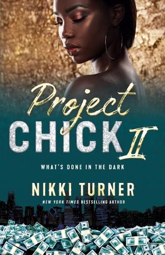 Project Chick II: What's Done in the Dark