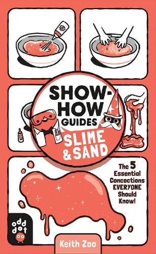 Show-How Guides: Slime & Sand